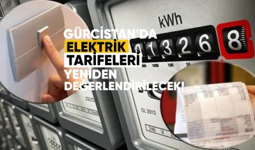 Gürcistan’da Enerji ve Su Düzenleme Komisyonu, 30 Mart’ta elektrik tariflerini yeniden değerlendirmeyi planlıyor