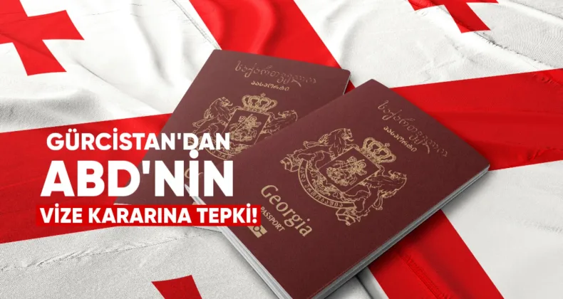 Gürcistan’dan ABD’nin vize kararına tepki