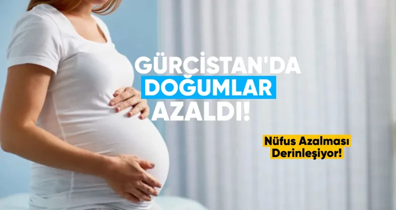 Gürcistan’da Doğumlar Azaldı, Nüfus Azalması Derinleşiyor