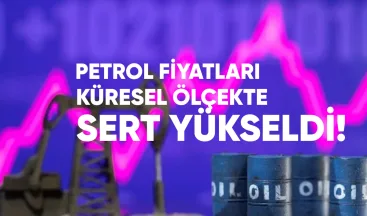 Petrol Fiyatları Küresel Ölçekte Sert Yükseldi