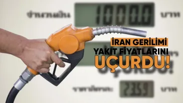 İran Gerilimi Yakıt Fiyatlarını Uçurdu