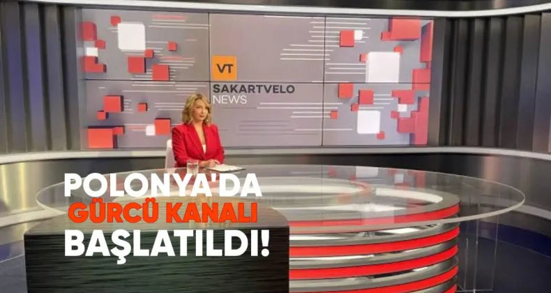 Polonya’da bir Gürcüce haber kanalı başlatıldı.