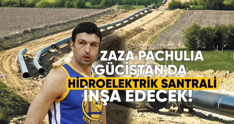 İki kez NBA şampiyonu, eski Gürcistan basketbol takımının kaptanı Zaza Pachulia, Gürcistan’da bir küçük hidroelektrik santralini inşa edecek.