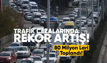 Trafik Cezalarında Rekor Artış: İlk Çeyrekte 80 Milyon Lari Toplandı