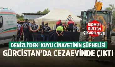 Kayıp Dosyada Şok Gelişme: Şüpheli Gürcistan Cezaevinde