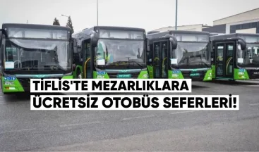 Tiflis’te mezarlıklara ücretsiz otobüs seferleri