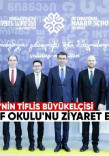 Türkiye’nin Tiflis Büyükelçisi Maarif Okulu’nu ziyaret etti