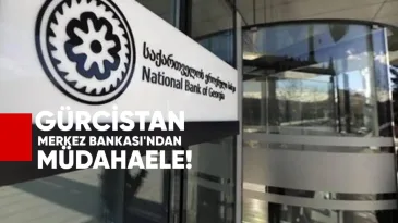 Gürcistan Merkez Bankasından Müdahele