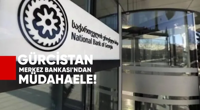 Gürcistan Merkez Bankasından Müdahele