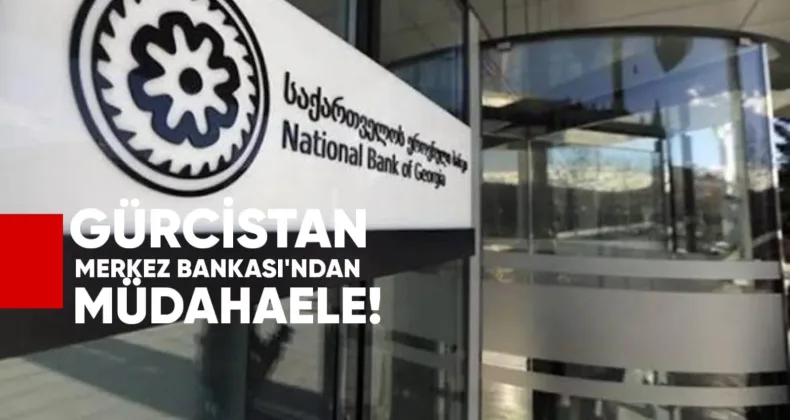 Gürcistan Merkez Bankasından Müdahele