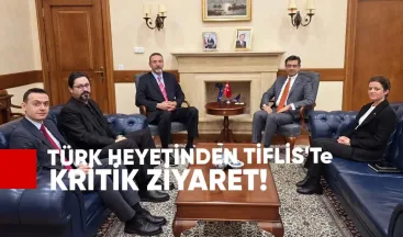Türk Heyetinden Tiflis’te Kritik Ziyaret