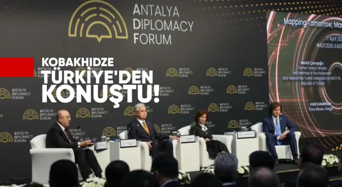 Kobakhidze Türkiye’de konuştu: Gürcistan AB üyeliğini hedefliyor