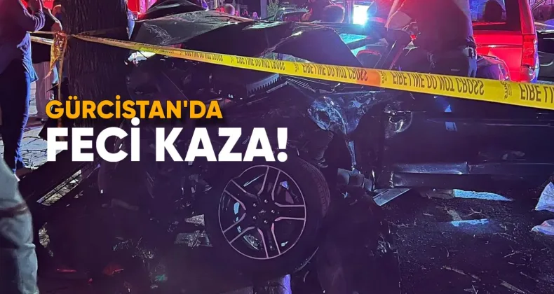 Gürcistan’da Feci Kaza