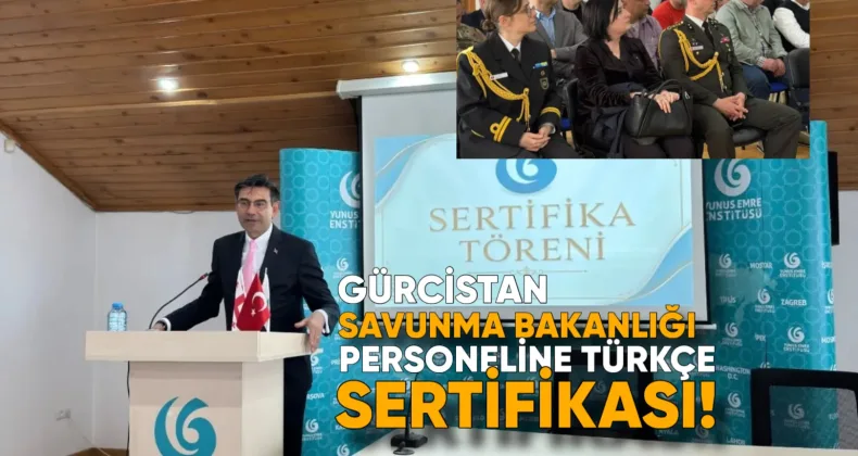 Gürcistan Savunma Bakanlığı Personeline Türkçe Sertifikası