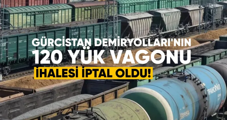 Gürcistan Demiryolları’nın 120 Yük Vagonu İhalesi İptal