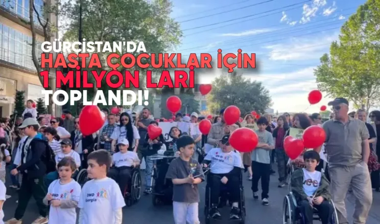 Duchenne Hastası Çocuklar İçin 1 Milyon Lari Toplandı