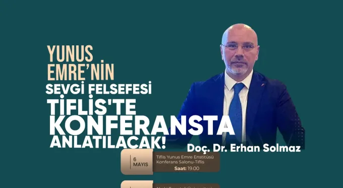 Yunus Emre’nin Sevgi Felsefesi Konferansta Anlatılacak