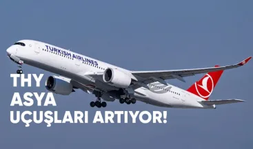 Türk Hava Yolları Asya Uçuşlarını Artırıyor