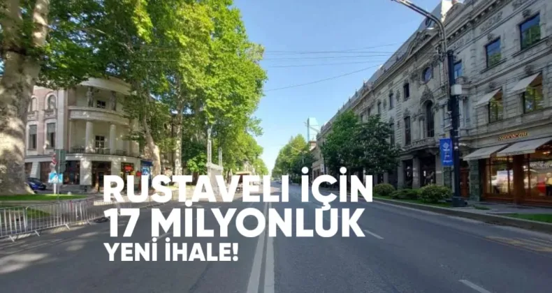 Rustaveli İçin 17 Milyonluk Yeni İhale