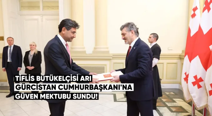 Büyükelçi Mustafa Türker Arı, Gürcistan Cumhurbaşkanı Mikheil Kavelashvili’ye güven mektubunu sundu