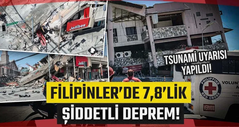 Filipinler’de 7.8 Büyüklüğünde Deprem: Tsunami Uyarısı Yapıldı