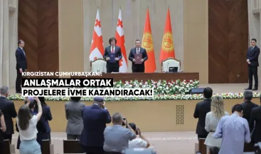 Kırgızistan Cumhurbaşkanı: Anlaşmalar Ortak Projelere İvme Kazandıracak