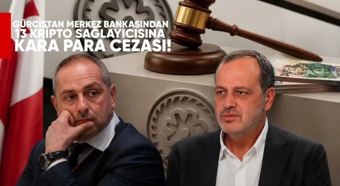 Gürcistan Merkez Bankası’ndan 13 Kripto Sağlayıcısına Kara Para Cezası