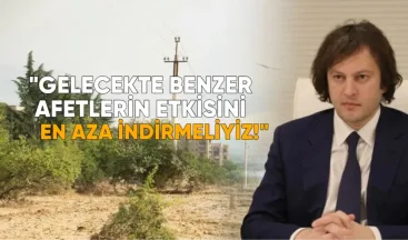 Kobakhidze: Gelecekte benzer afetlerin etkisini en aza indirmeliyiz