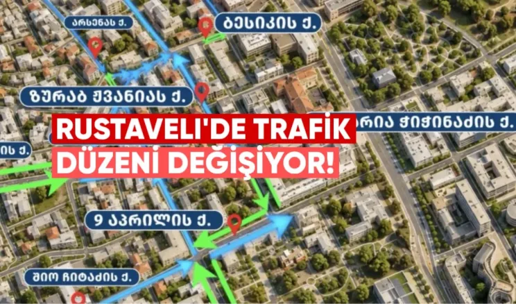 Rus­taveli’de Trafik Düzeni Değişiyor