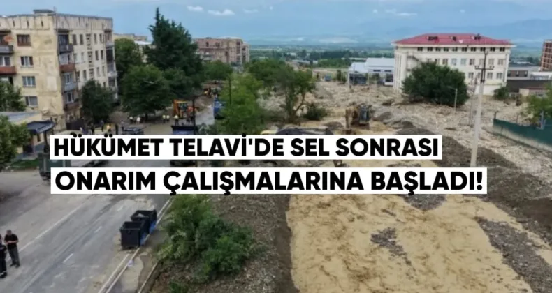 Hükümet, Telavi’de sel sonrası onarım çalışmalarını başlattı