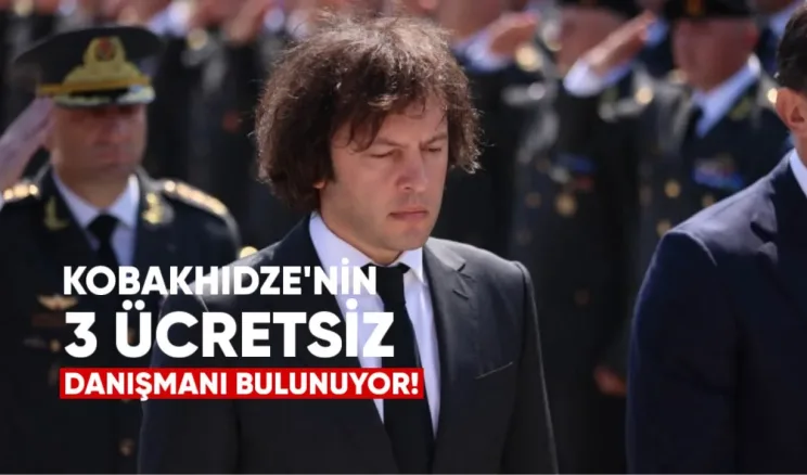 Irakli Kobakhidze’nin 3 ücretsiz danışmanı bulunuyor