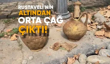 Rustaveli’nin Altından Orta Çağ Çıktı!