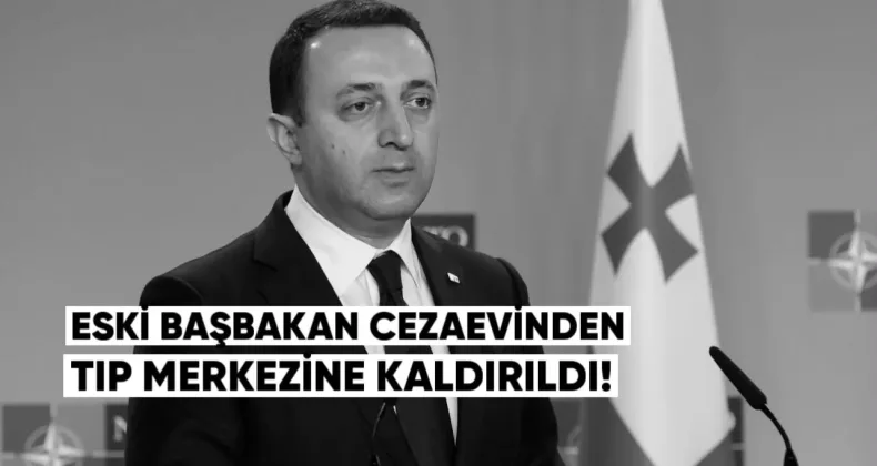 Para aklama suçundan hüküm giyen eski Gürcistan Başbakanı Irakli Garibaşvili, Rustavi cezaevinden Tiflis’teki Kafkas Tıp Merkezi’ne kaldırıldı.