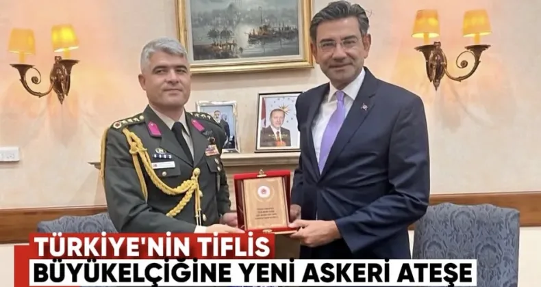 Türkiye’nin Tiflis Büyükelçiliği’nde Yeni Askeri Ataşe