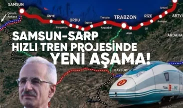 Samsun-Sarp Hızlı Tren Projesinde Yeni Aşama