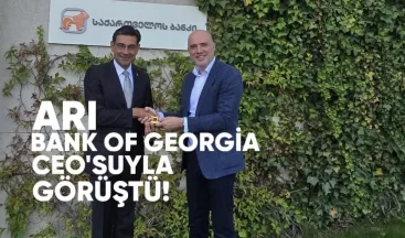 Arı, Bank of Georgia CEO’suyla görüştü