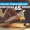 Gürcistan Okuma Alışkanlığında 65. Sırada