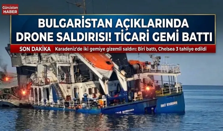 Bulgaristan açıklarında drone saldırısı: Ticari gemi battı