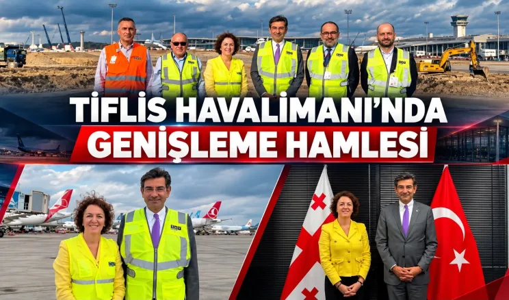 Tiflis Havalimanı’nın Genişletme Çalışmaları Görüşüldü