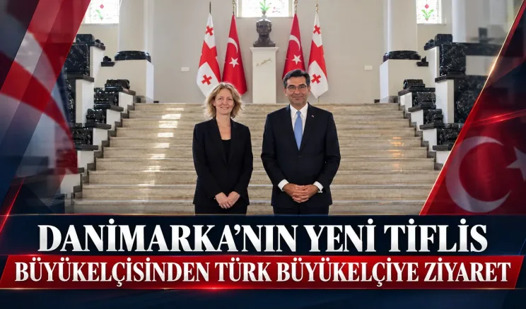 Danimarka’nın Yeni Tiflis Büyükelçisinden Türk Büyükelçiye Nezaket Ziyareti