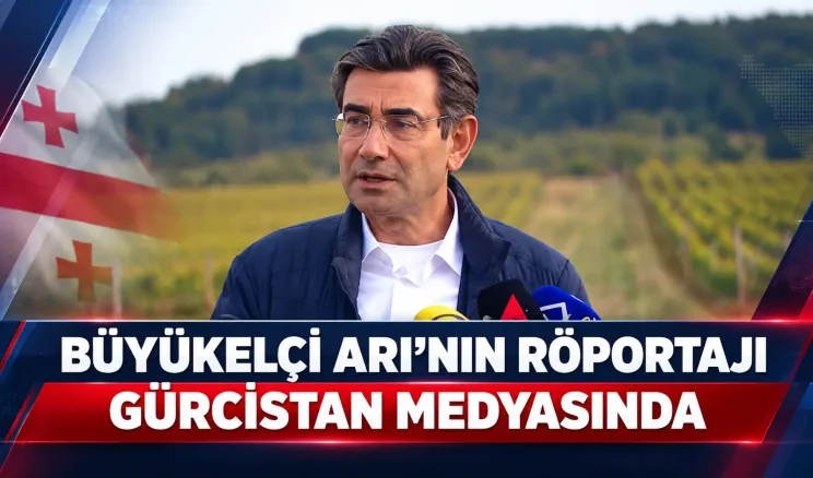 Tiflis Büyükelçisi Mustafa Türker Arı’nın Röportajı Gürcistan Medyasında Yayınlandı