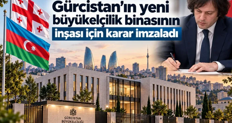 Kobakhidze, Bakü’de Yeni Büyükelçilik Binası İçin Karar İmzaladı